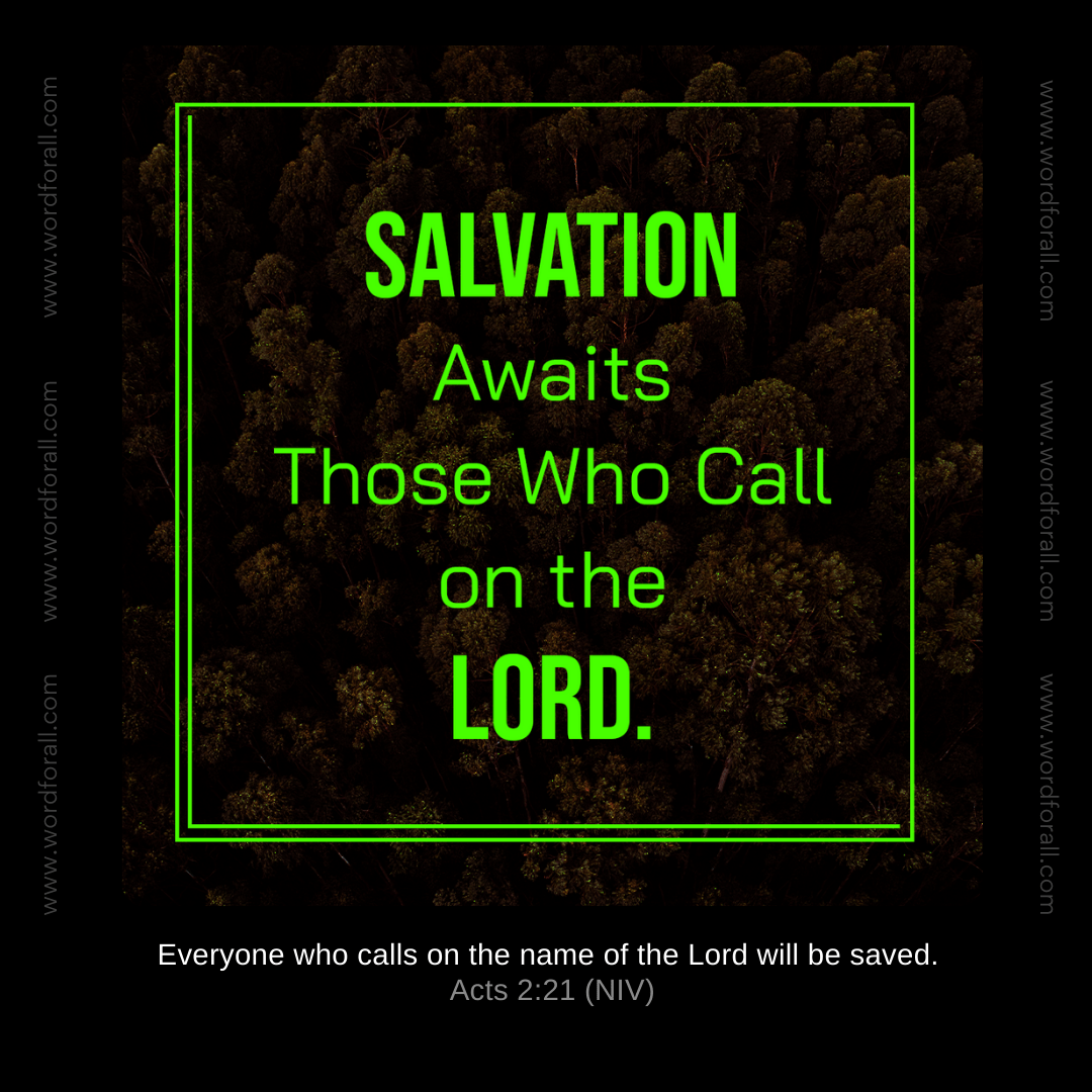 Salvation Awaits Those Who Call on the Lord