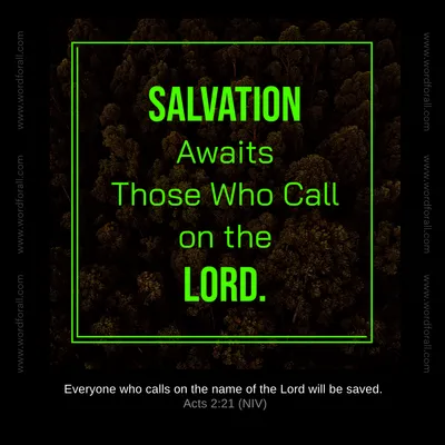 Salvation Awaits Those Who Call on the Lord
