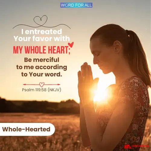 SEEK GOD'S FAVOR WITH ALL YOUR HEART.