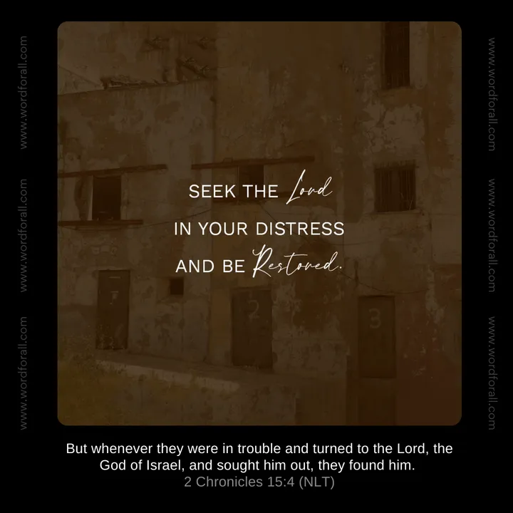 Seek the Lord in Your Distress and Be Restored
