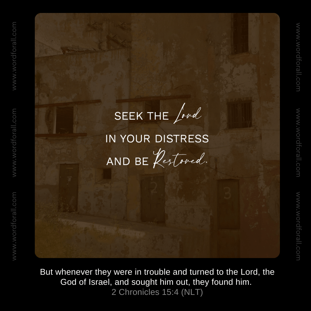 Seek the Lord in Your Distress and Be Restored