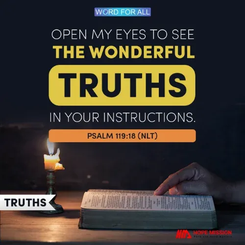 SEEK THE WONDERFUL TRUTHS IN GOD'S INSTRUCTIONS.