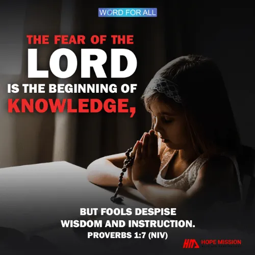 THE FEAR OF THE LORD IS THE BEGINNING OF KNOWLEDGE.