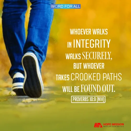 WALK SECURELY BY WALKING WITH INTEGRITY.
