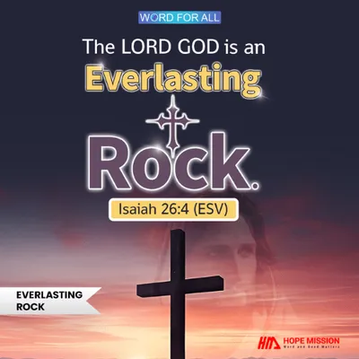 THE LORD GOD IS AN EVERLASTING ROCK