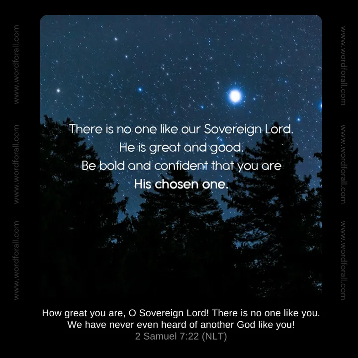 There is no one like our Sovereign Lord