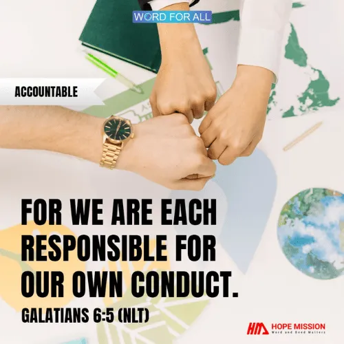 WE ARE ALL ACCOUNTABLE FOR OUR OWN ACTIONS.