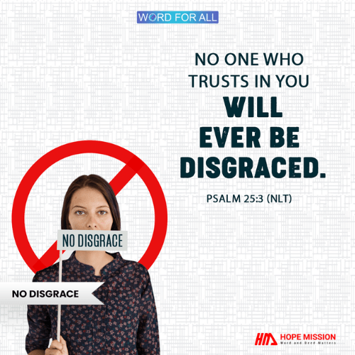 No one who trusts in God will ever be disgraced