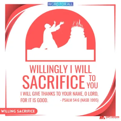 WILLINGLY SACRIFICE TO THE LORD