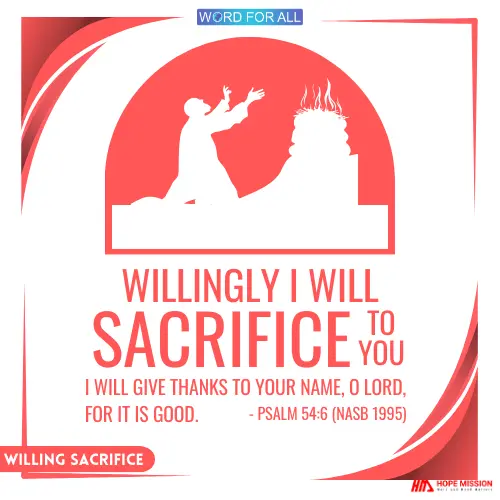 WILLINGLY SACRIFICE TO THE LORD