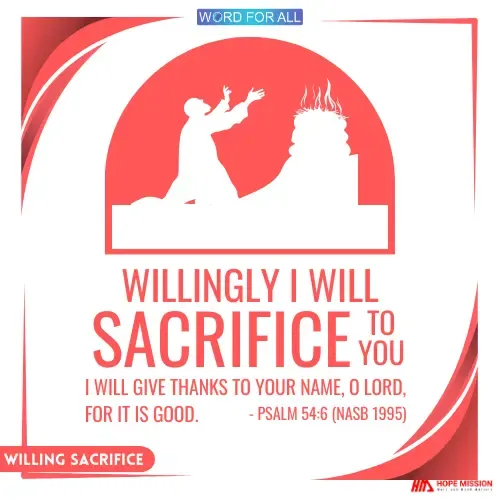 WILLINGLY SACRIFICE TO THE LORD