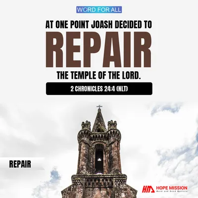 YOU ARE THE TEMPLE OF THE LORD. REPAIR THE CRACKS AND DAMAGES.