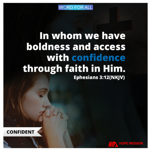 YOU CAN COME INTO GOD'S PRESENCE WITH CONFIDENCE THROUGH JESUS CHRIST.