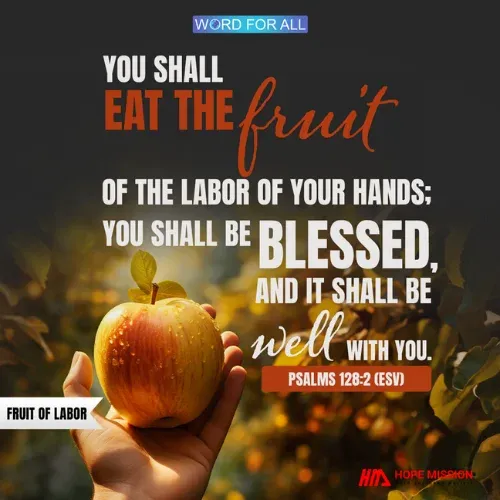 YOU SHALL EAT THE FRUIT OF THE LABOR OF YOUR HANDS