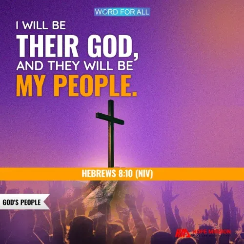 YOU WILL BE GOD'S PEOPLE.