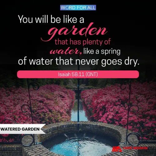 YOU WILL BE LIKE A GARDEN THAT HAS PLENTY OF WATER
