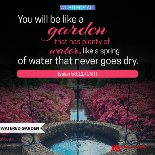 YOU WILL BE LIKE A GARDEN THAT HAS PLENTY OF WATER