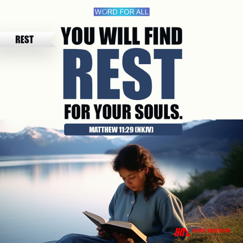 YOU WILL FIND REST FOR YOUR SOULS.