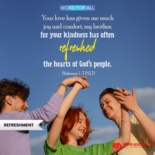 YOUR KINDNESS WILL REFRESH OTHERS